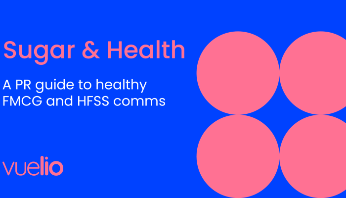 Sugar & Health: A PR guide to healthy FMCG & HFSS comms featured image